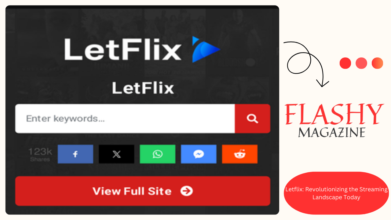 Letflix: Revolutionizing the Streaming Landscape Today