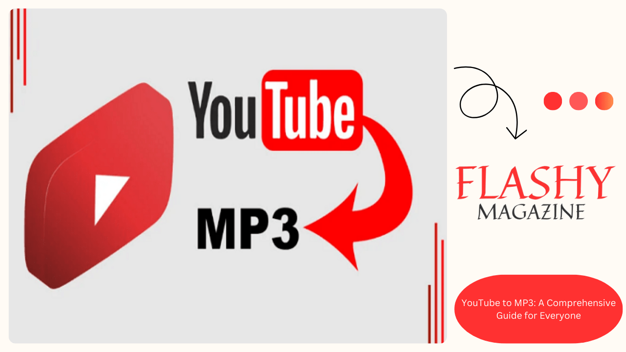 YouTube to MP3: A Comprehensive Guide for Everyone