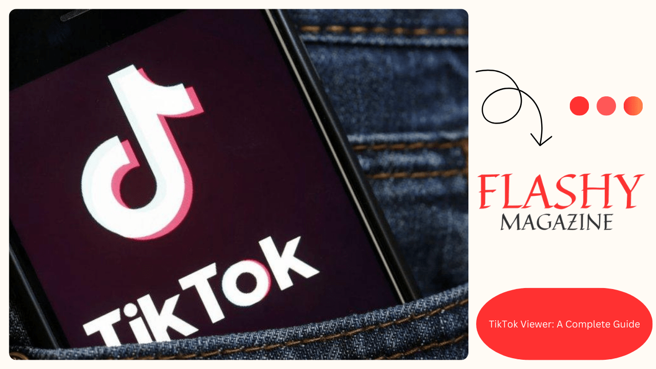 TikTok Viewer: A Complete Guide