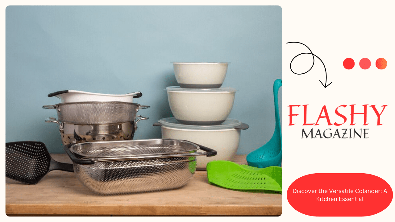 Discover the Versatile Colander: A Kitchen Essential