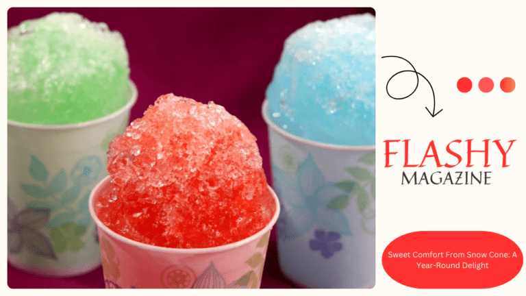 Sweet Comfort From Snow Cone: A Year-Round Delight